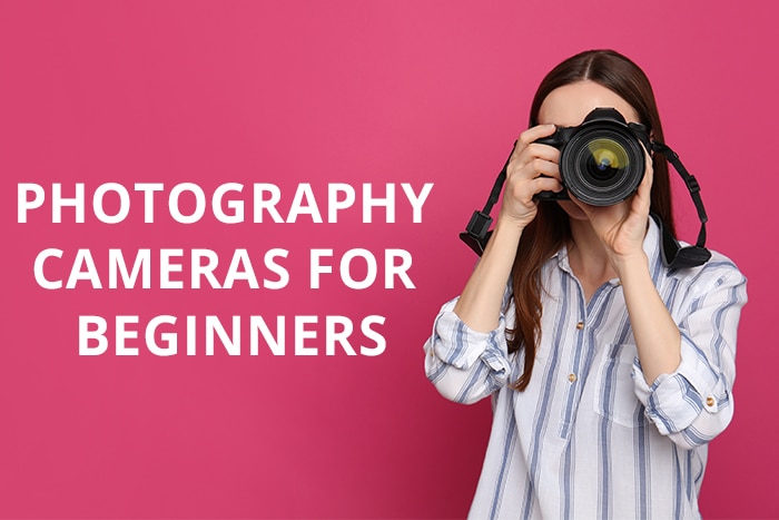 You are currently viewing Best Photography Cameras for Beginners