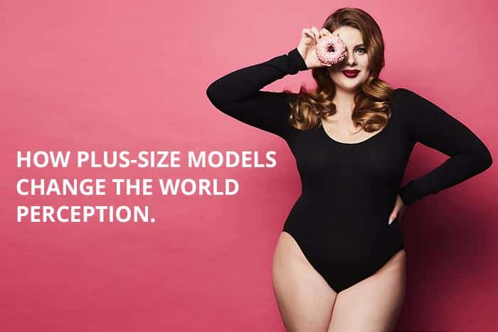 You are currently viewing How Plus-Size Models Change The World Perception.
