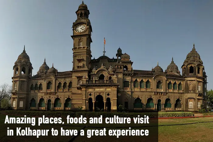 You are currently viewing Amazing places, foods, and culture visit in Kolhapur to have a great experience