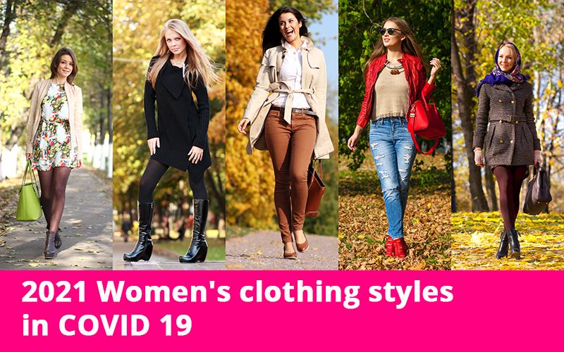 2021 Women's clothing styles in COVID 19