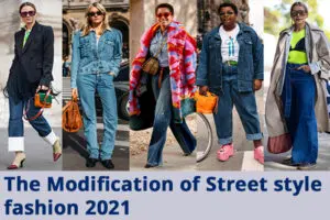 Read more about the article The Modification of Street style fashion 2021